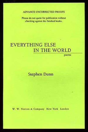 Item #90208 Everything Else in the World. Stephen DUNN