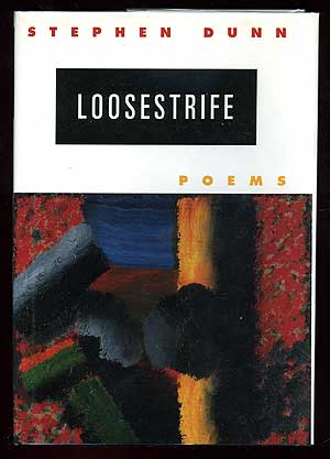 Item #90209 Loosestrife: Poems. Stephen DUNN.