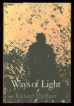 Item #90214 Ways of Light: Poems 1972-1980. Richard EBERHART.