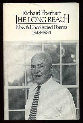 Item #90217 The Long Reach: New & Uncollected Poems 1948-1984. Richard EBERHART