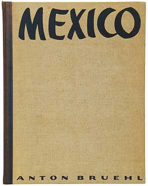 Item #90431 Photographs of Mexico. Anton BRUEHL