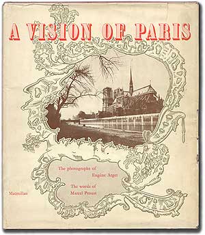 Item #90462 A Vision of Paris. The Photographs of Eugène Atget. The Words of Marcel Proust. Eugène ATGET, Marcel Proust.