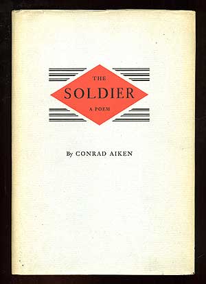 Item #90504 The Soldier: A Poem. Conrad AIKEN.
