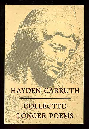 Item #90529 Collected Longer Poems. Hayden CARRUTH.