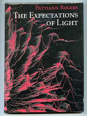 Item #90594 The Expectations of Light. Pattiann ROGERS.