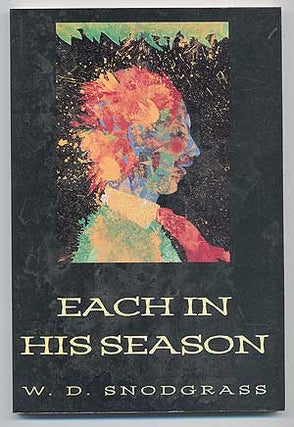 Item #90916 Each in His Season. Poems. W. D. SNODGRASS