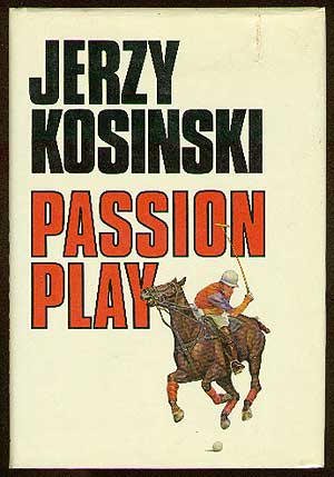 Item #9093 Passion Play. Jerzy KOSINKSI.