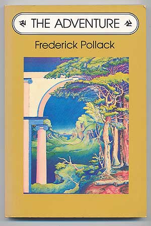 Item #90944 The Adventure. Frederick POLLACK.