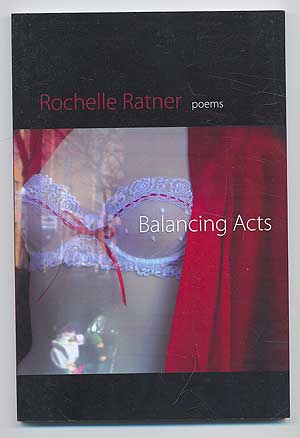 Item #91036 Balancing Acts. Poems. Rochelle RATNER.