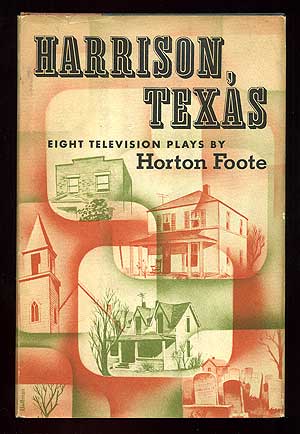 Item #91299 Harrison, Texas: Eight Television Plays. Horton FOOTE.