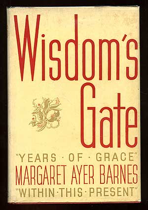 Item #91312 Wisdom's Gate. Margaret Ayer BARNES