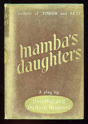 Item #91342 Mamba's Daughters: A Play. Dorothy and DuBose HEYWARD.
