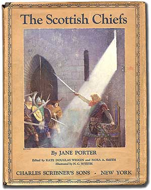 Item #91581 The Scottish Chiefs. Jane PORTER, N. C. Wyeth.