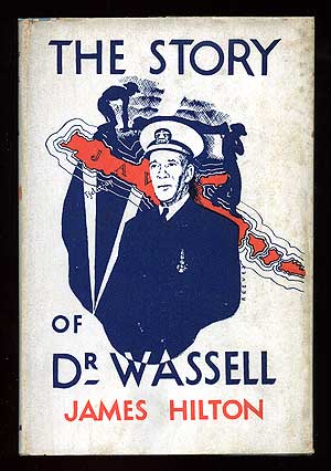 Item #91626 The Story of Dr. Wassell. James HILTON.