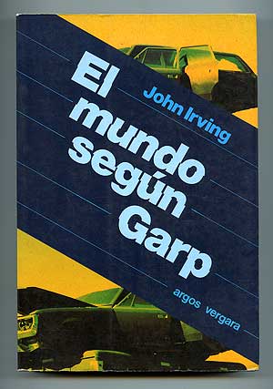 Item #91668 El mundo segun Garp (The World According to Garp). John IRVING