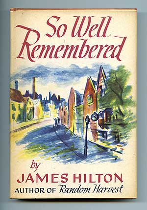 Item #91676 So Well Remembered. James HILTON.