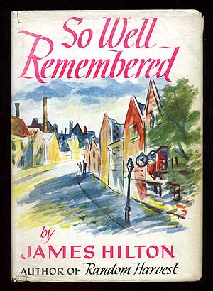 Item #91677 So Well Remembered. James HILTON.