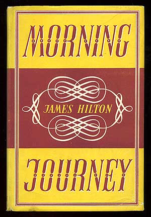 Item #91691 Morning Journey. James HILTON.