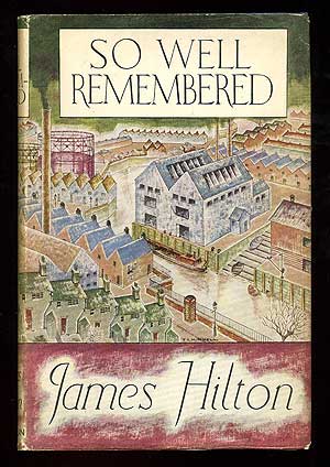 Item #91692 So Well Remembered. James HILTON.