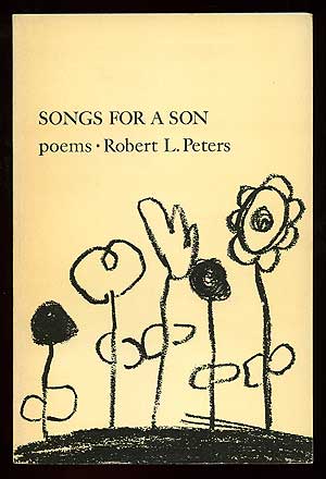 Item #91922 Songs for a Son. Robert PETERS.