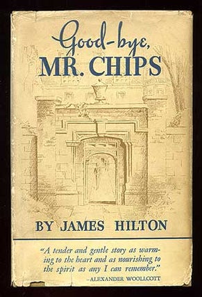 Item #91979 Good-bye, Mr. Chips (Goodbye). James HILTON