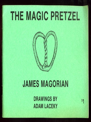 The Magical Pretzel. James MAGORIAN.