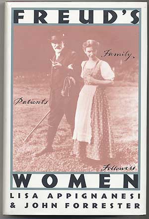 Item #92829 Freud's Women. Lisa APPIGNANESI, John Forrester.