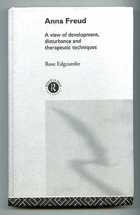 Item #92831 Anna Freud: A View of Development, Disturbance and Therapeutic Techniques. Rose EDGCUMBE
