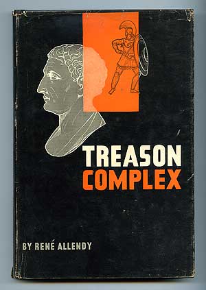 Item #92950 Treason Complex. Rene ALLENDY