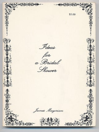 Ideas For A Bridal Shower. James MAGORIAN.