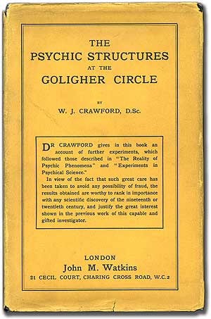 Item #93044 The Psychic Structures at the Goligher Circle. W. J. CRAWFORD.