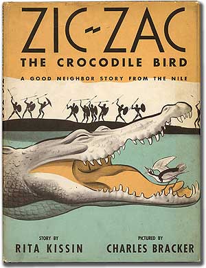 Item #93052 Zic-Zac the Crocodile Bird: A Good Neighbor Story from the Nile. Rita KISSIN, Charles...