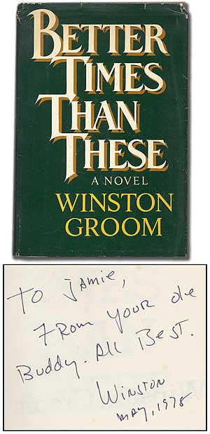 Item #93698 Better Times than These. Winston GROOM.