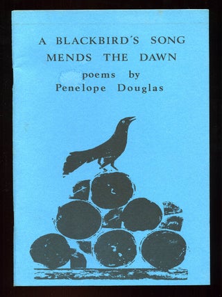 A Blackbird's Song Mends the Dawn. Penelope DOUGLAS.