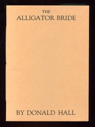 Item #93816 The Alligator Bride. Donald HALL