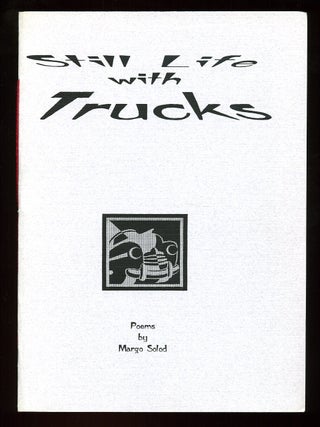Still Life with Trucks. Margo SOLOD.