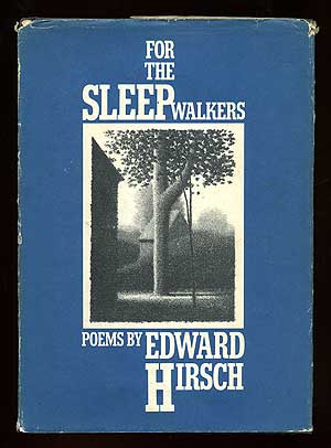 Item #93919 For the Sleepwalkers. Edward HIRSCH.