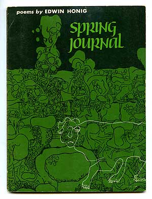 Item #93921 Spring Journal: Poems. Edwin HONIG.