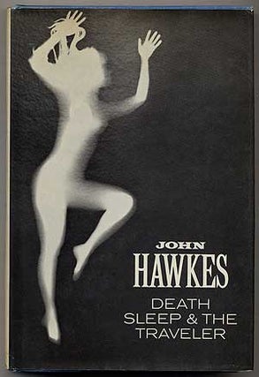 Item #941 Death, Sleep and the Traveler. John HAWKES
