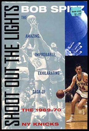 Item #94362 Shoot Out the Lights: The Amazing, Improbable, Exhilarating Saga of the 1969-70 New...