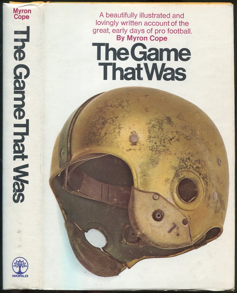 Item #94552 The Game That Was: The Early Days of Pro Football. Myron COPE.