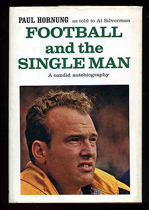 Item #94581 Football and the Single Man: A Candid Autobiography. Paul as told to Al Silverman...
