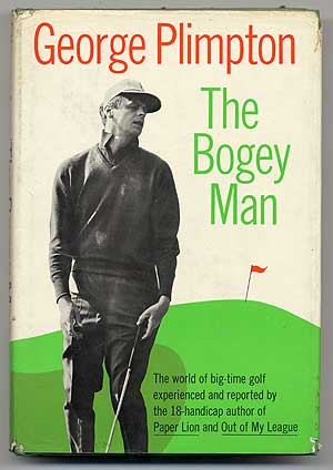 Item #94588 The Bogey Man. George PLIMPTON