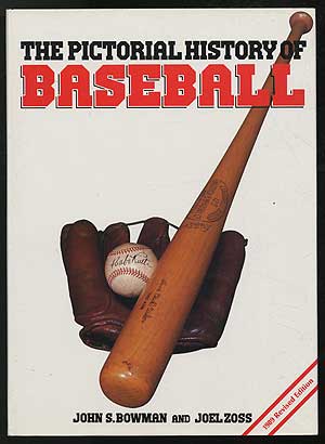 Item #94678 The Pictorial History of Baseball. John S. And Joel Zoss Bowman
