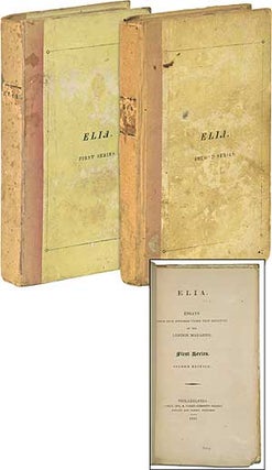 Item #94790 Elia. Essays Which Have Appeared Under That Signature in the London Magazine. First...