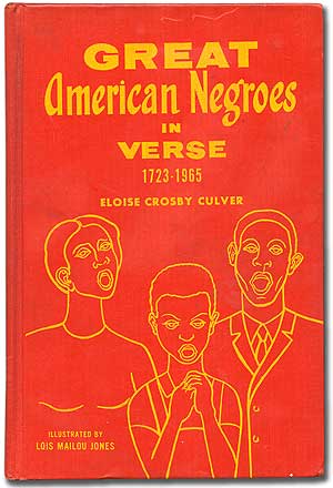 Item #94958 Great American Negroes in Verse 1723-1965. Eloise Crosby and CULVER, Lois Mailou Jones.