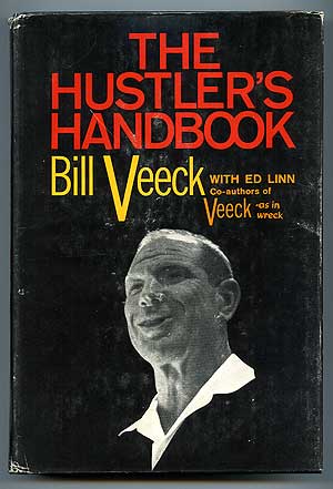 Item #95274 The Hustler's Handbook. Bill VEECK, Ed Linn.