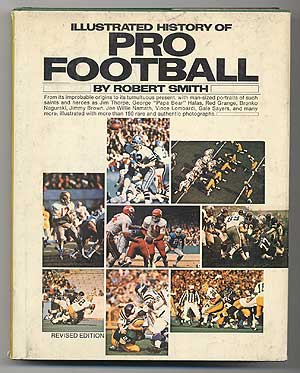 Item #95373 Illustrated History of Pro Football. Robert SMITH