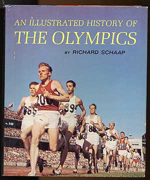Item #95403 An Illustrated History of the Olympics. Richard SCHAAP.