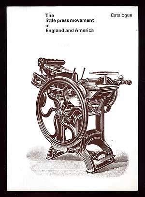 Item #95428 The Little Press Movement in England and America. An Exhibition held at The American...